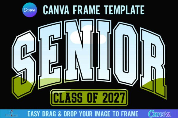 Class of 2027 Senior Canva Frame Varsity: A Designer's Toolkit