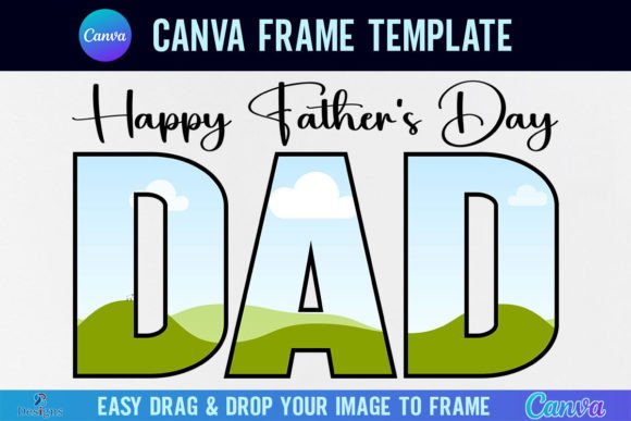 Create Memorable Father's Day Photos with a Custom Canva Frame