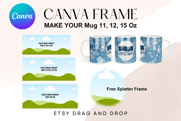 Master Mug Mockups with the 11oz 12oz 15oz Mug Canva Frame Template